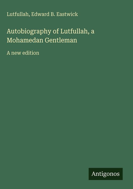 Produktbild: Autobiography of Lutfullah, a Mohamedan Gentleman