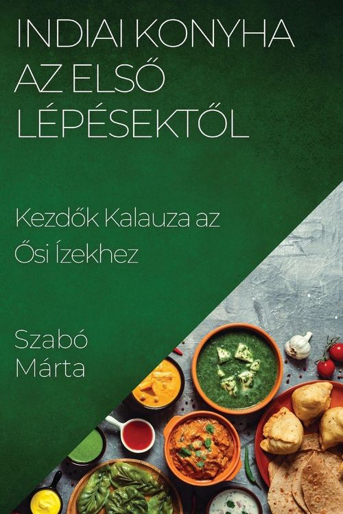 Produktbild: Indiai Konyha Az Els&iquest; L&eacute;p&eacute;sekt&iquest;l