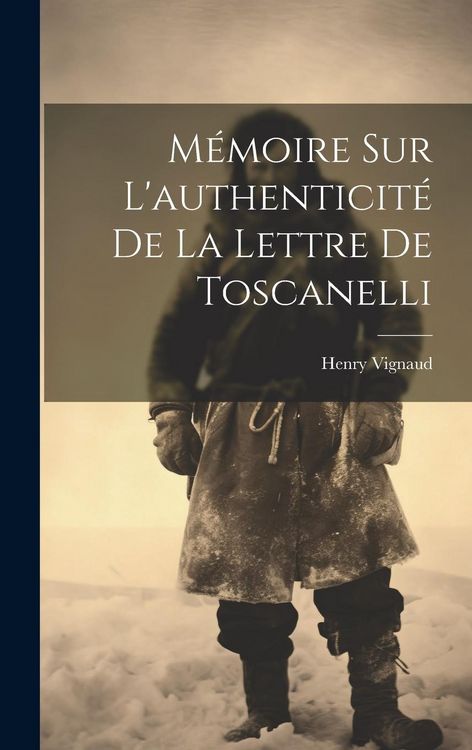 Produktbild: M&eacute;moire sur L'authenticit&eacute; de la Lettre de Toscanelli