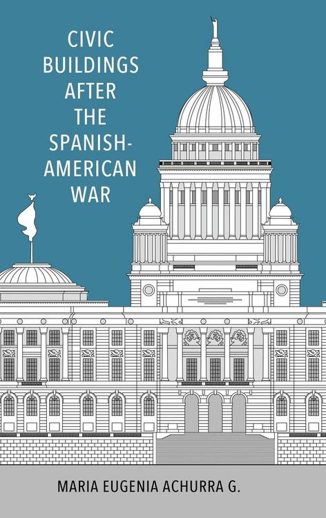 Produktbild: Civic Buildings After the Spanish-American War (Hardback)
