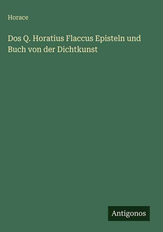 Produktbild: Dos Q. Horatius Flaccus Episteln und Buch von der Dichtkunst