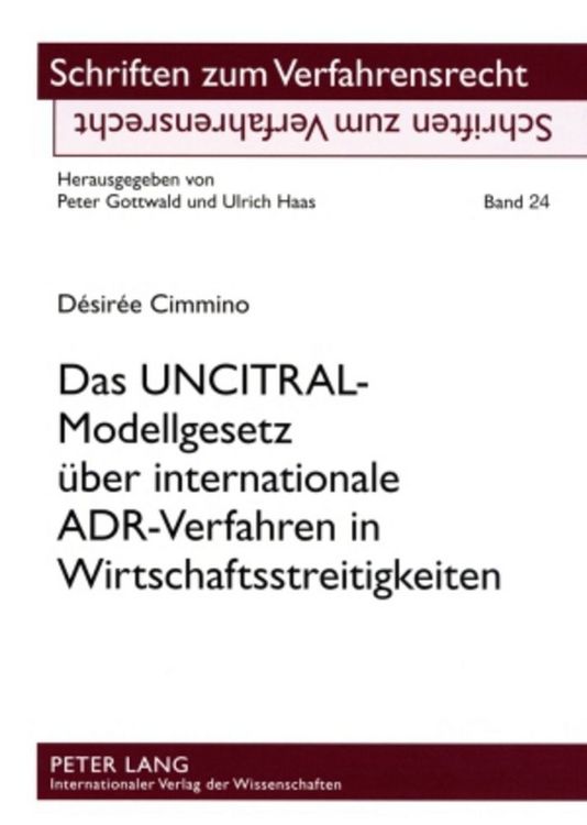 Produktbild: Das UNCITRAL-Modellgesetz &uuml;ber internationale ADR-Verfahren in Wirtschaftsstreitigkeiten