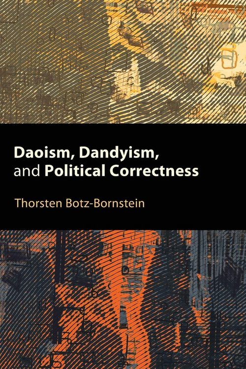 Produktbild: Daoism, Dandyism, and Political Correctness