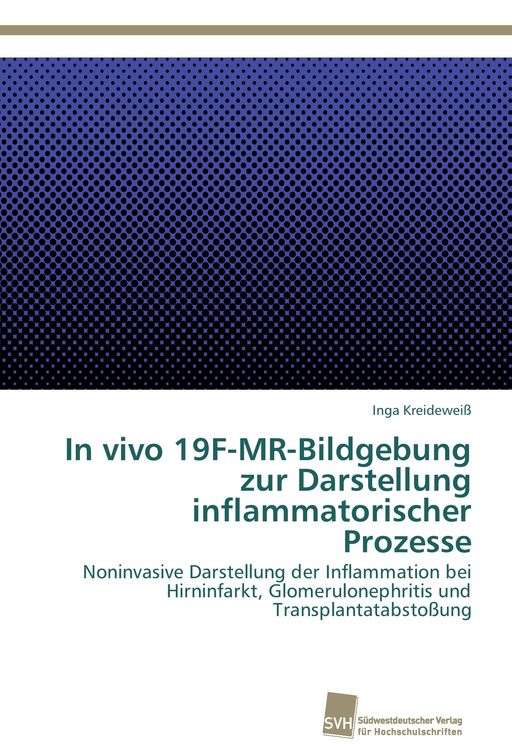 Produktbild: In vivo 19F-MR-Bildgebung zur Darstellung inflammatorischer Prozesse