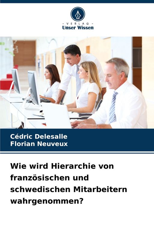 Produktbild: Wie wird Hierarchie von franz&ouml;sischen und schwedischen Mitarbeitern wahrgenommen?