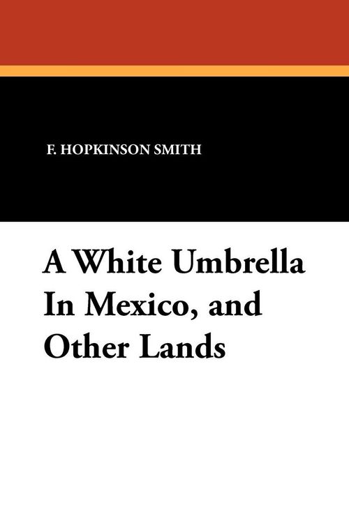 Produktbild: A White Umbrella in Mexico, and Other Lands