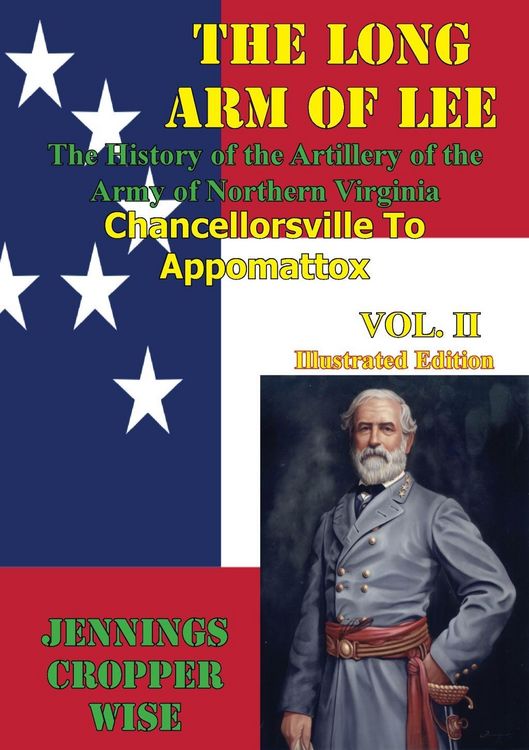 Produktbild: Long Arm of Lee: The History of the Artillery of the Army of Northern Virginia, Volume 2