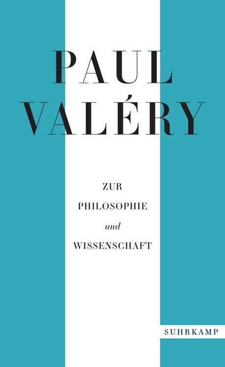 Bild vom Artikel Paul Valéry: Zur Philosophie und Wissenschaft vom Autor Paul Valery