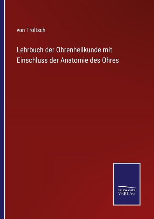 Produktbild: Lehrbuch der Ohrenheilkunde mit Einschluss der Anatomie des Ohres