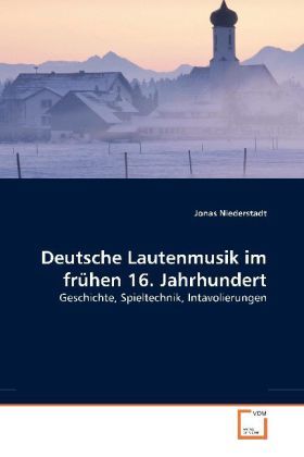 Produktbild: Niederstadt, J: Deutsche Lautenmusik im fr&uuml;hen 16. Jahrhunde