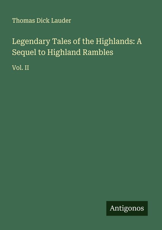 Produktbild: Legendary Tales of the Highlands: A Sequel to Highland Rambles