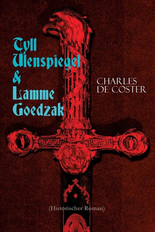 Produktbild: Tyll Ulenspiegel & Lamme Goedzak (Historischer Roman)