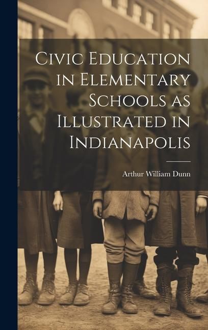 Produktbild: Civic Education in Elementary Schools as Illustrated in Indianapolis