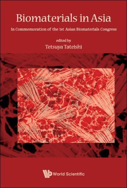 Produktbild: Biomaterials in Asia: In Commemoration of the 1st Asian Biomaterials Congress