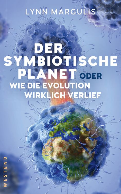 Produktbild: Der symbiotische Planet oder Wie die Evolution wirklich verlief