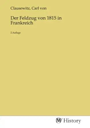 Produktbild: Der Feldzug von 1815 in Frankreich