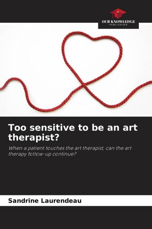 Produktbild: Too sensitive to be an art therapist?