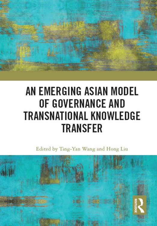 Produktbild: An Emerging Asian Model of Governance and Transnational Knowledge Transfer