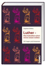 Produktbild: Luther - Was Katholiken schon immer wissen wollten