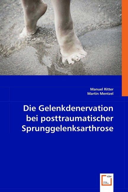 Produktbild: Ritter, M: Die Gelenkdenervation beiposttraumatischer Sprung