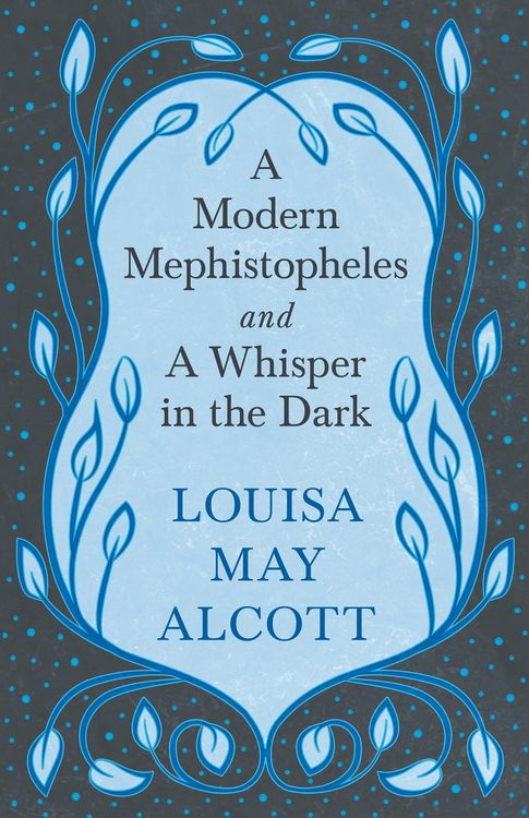 Produktbild: A Modern Mephistopheles, and A Whisper in the Dark