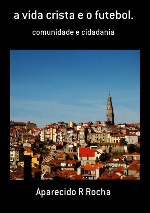 Produktbild: A Vida Crista E O Futebol.