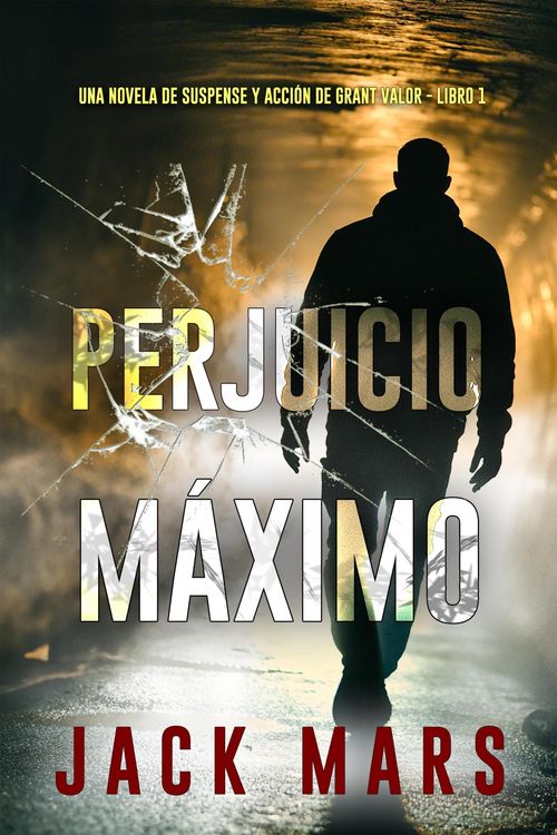 Produktbild: Perjuicio m&aacute;ximo (Una novela de suspense y acci&oacute;n de Grant Valor - Libro 1)