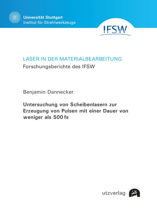 Produktbild: Untersuchung von Scheibenlasern zur Erzeugung von Pulsen mit einer Dauer von weniger als 500 fs