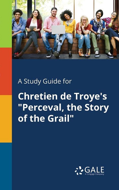 Produktbild: A Study Guide for Chretien De Troye's "Perceval, the Story of the Grail"