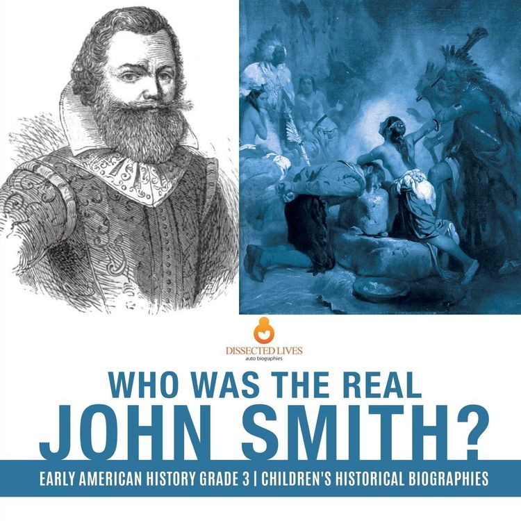 Produktbild: Who Was the Real John Smith? | Early American History Grade 3 | Children's Historical Biographies