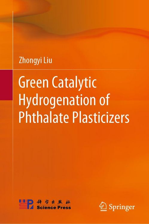 Produktbild: Green Catalytic Hydrogenation of Phthalate Plasticizers