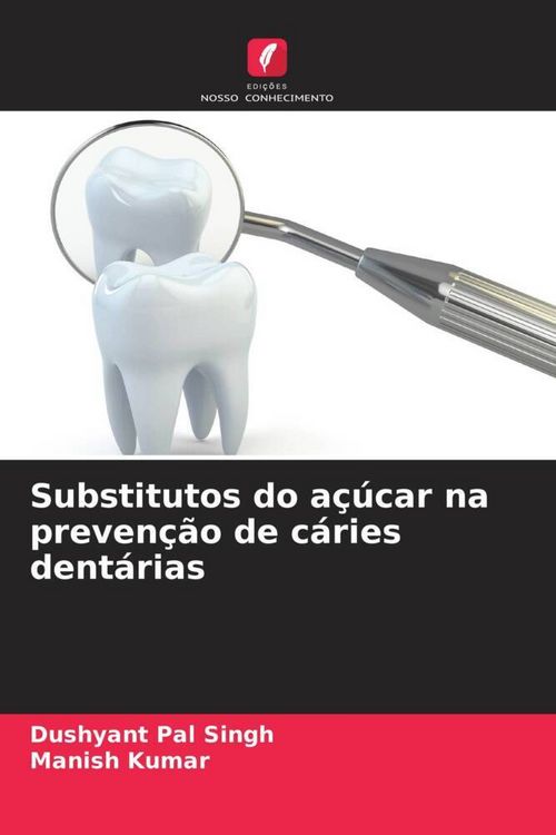 Produktbild: Substitutos do a&ccedil;&uacute;car na preven&ccedil;&atilde;o de c&aacute;ries dent&aacute;rias
