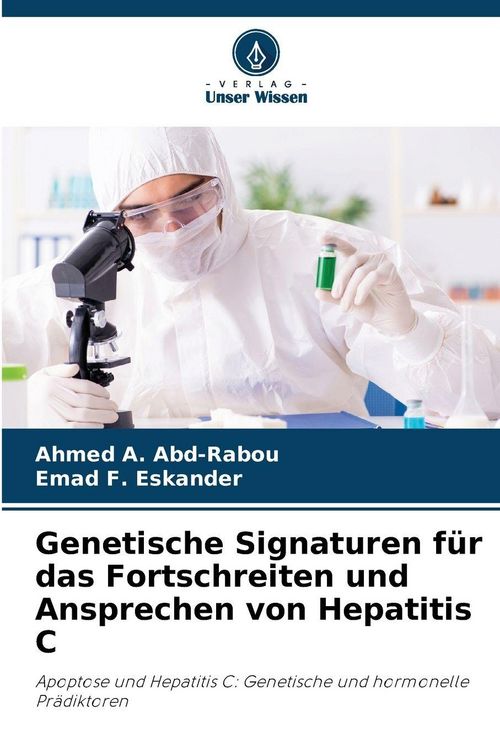 Produktbild: Genetische Signaturen f&uuml;r das Fortschreiten und Ansprechen von Hepatitis C