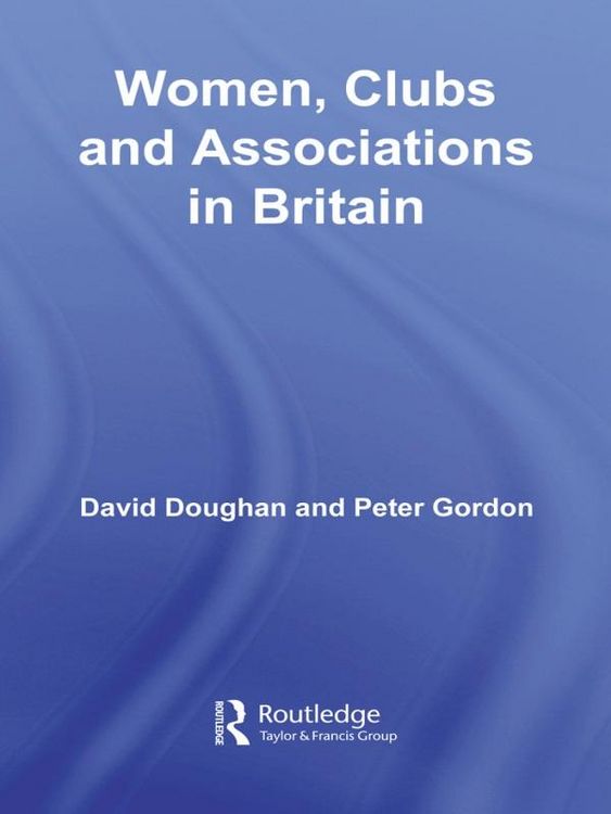 Produktbild: Women, Clubs and Associations in Britain