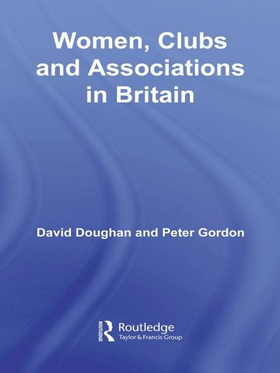 Produktbild: Women, Clubs and Associations in Britain