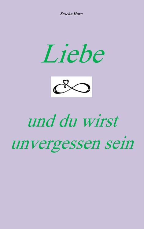 Produktbild: Liebe und du wirst unvergessen sein