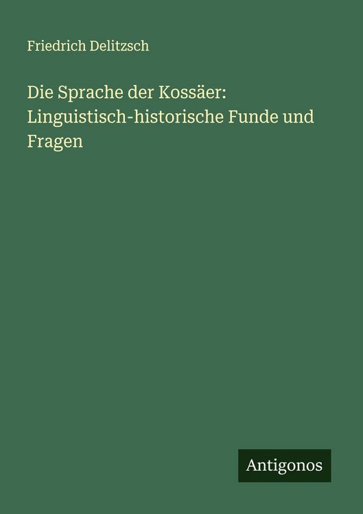 Produktbild: Die Sprache der Koss&auml;er: Linguistisch-historische Funde und Fragen