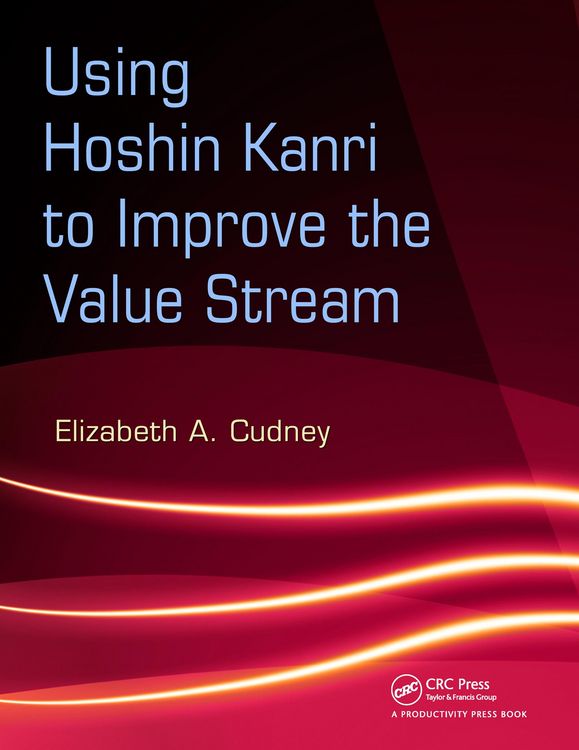 Produktbild: Using Hoshin Kanri to Improve the Value Stream