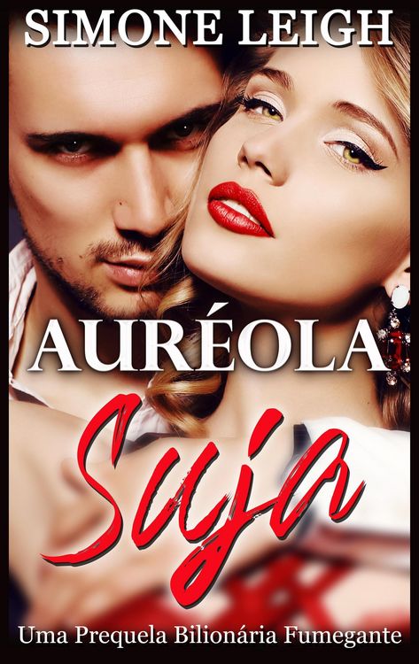 Produktbild: Aur&eacute;ola Suja - Uma prequela bilion&aacute;ria fumegante (O Legado Thornton, #0)