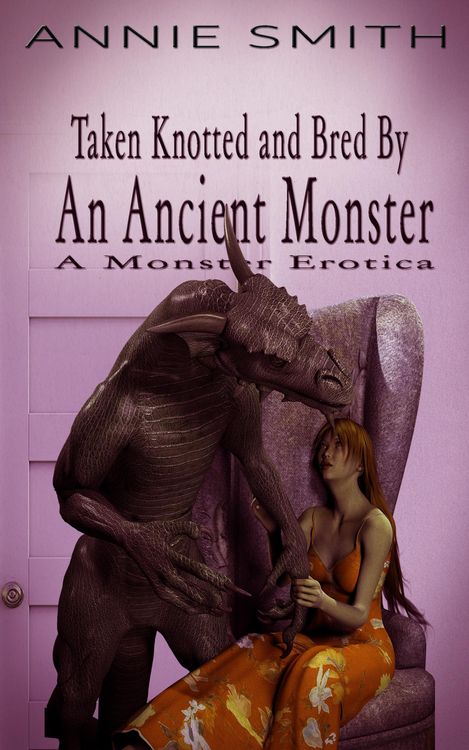 Produktbild: Taken Knotted and Bred By An Ancient Monster: A Monster Erotica