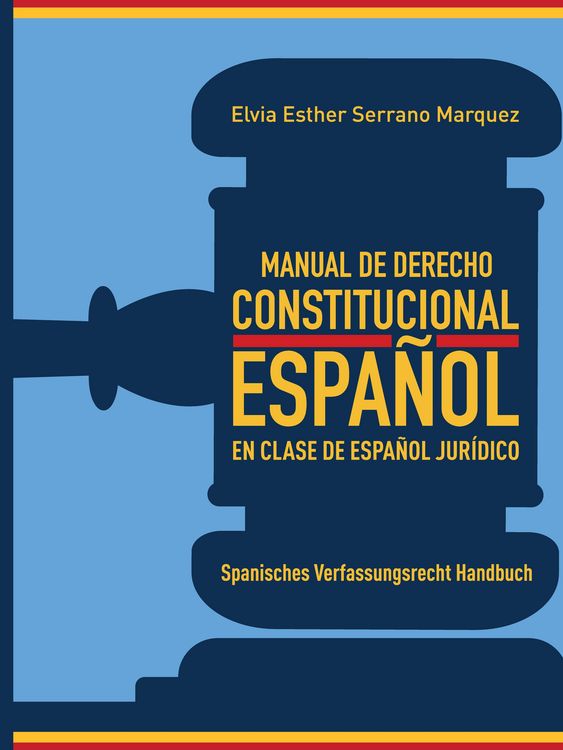 Produktbild: Manual De Derecho Constitucional Espa&ntilde;ol En Clase De Espa&ntilde;ol Jur&iacute;dico