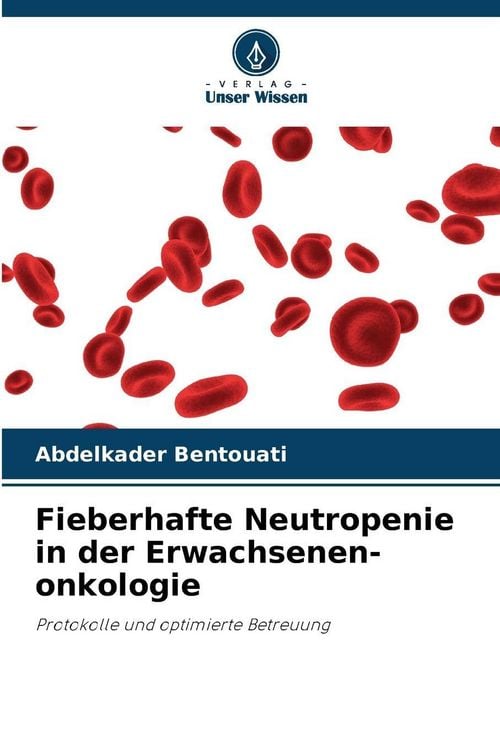Produktbild: Fieberhafte Neutropenie in der Erwachsenen-onkologie