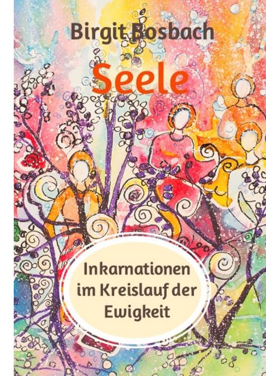 Produktbild: Seele - Inkarnationen im Kreislauf der Ewigkeit