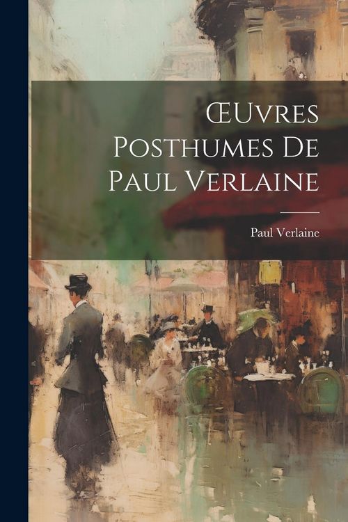 Produktbild: OEuvres Posthumes de Paul Verlaine