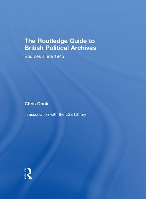 Produktbild: The Routledge Guide to British Political Archives