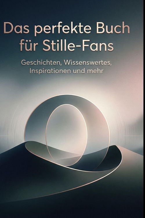 Produktbild: Das perfekte Buch f&uuml;r Stille-Fans