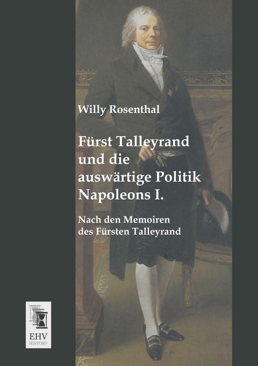 Produktbild: F&uuml;rst Talleyrand und die ausw&auml;rtige Politik Napoleons I.