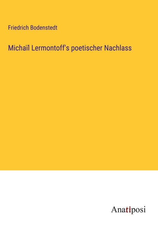 Produktbild: Micha&iuml;l Lermontoff's poetischer Nachlass