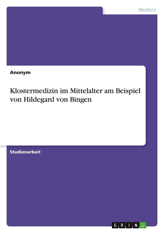 Produktbild: Klostermedizin im Mittelalter am Beispiel von Hildegard von Bingen