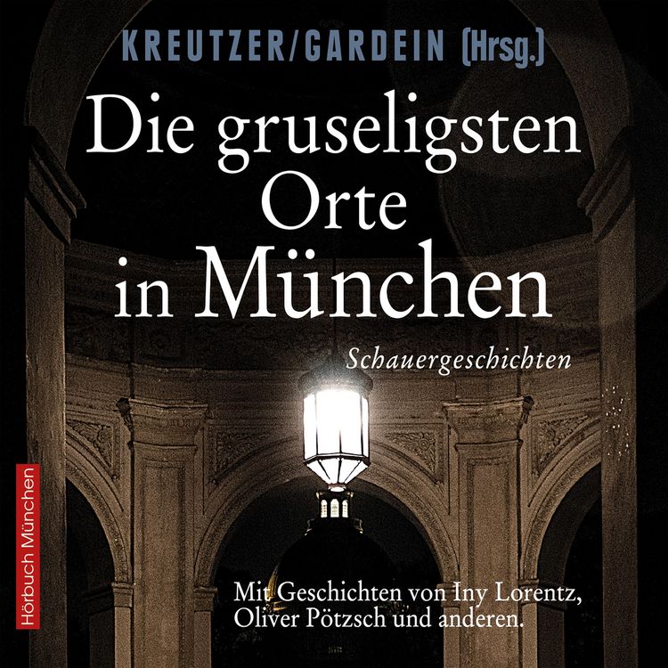 Produktbild: Die gruseligsten Orte in M&uuml;nchen
